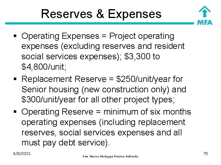Reserves & Expenses § Operating Expenses = Project operating expenses (excluding reserves and resident