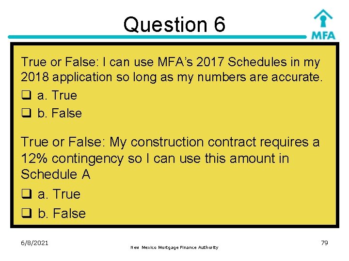 Question 6 True or False: I can use MFA’s 2017 Schedules in my 2018