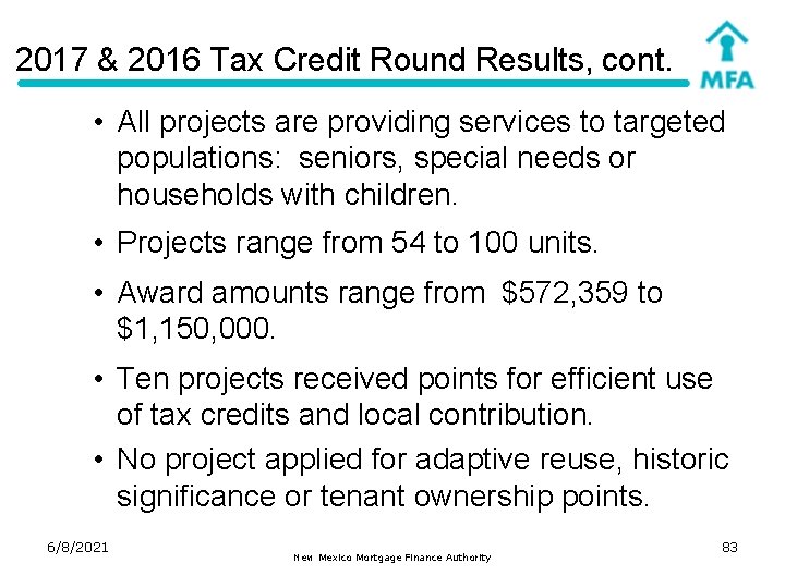 2017 & 2016 Tax Credit Round Results, cont. • All projects are providing services