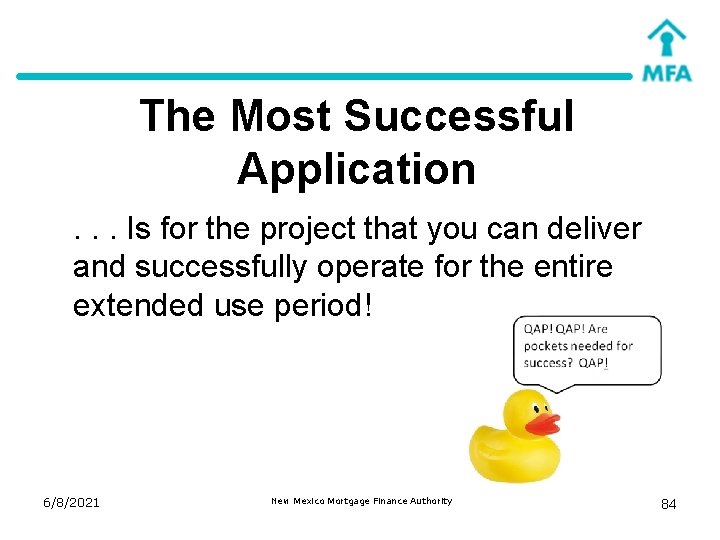 The Most Successful Application. . . Is for the project that you can deliver