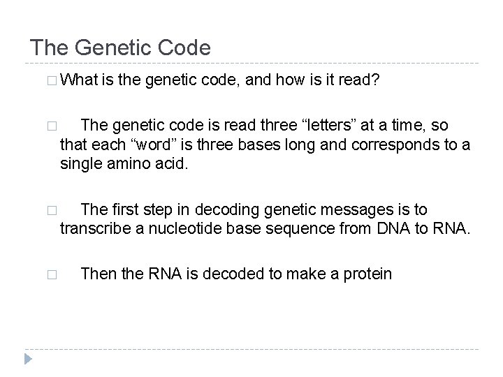 The Genetic Code � What is the genetic code, and how is it read?