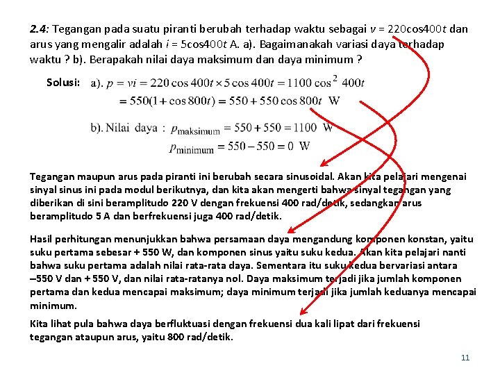 2. 4: Tegangan pada suatu piranti berubah terhadap waktu sebagai v = 220 cos