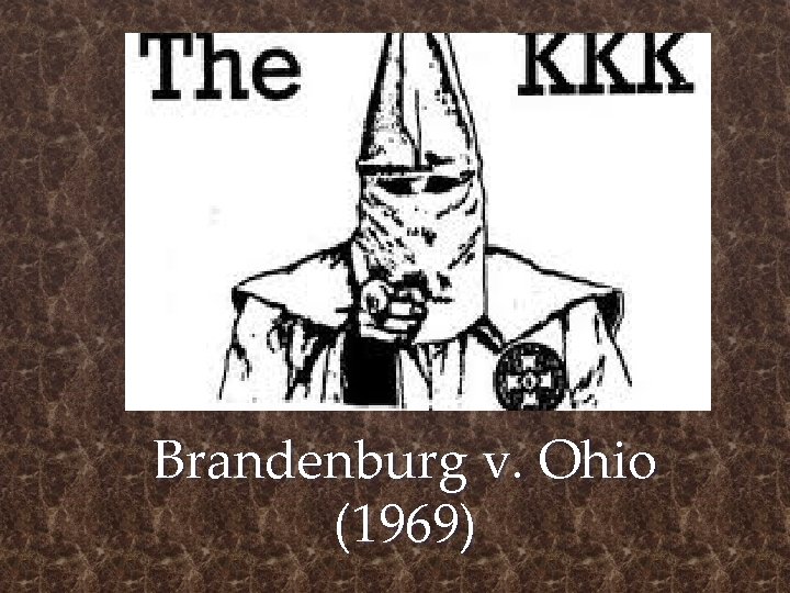 Brandenburg v. Ohio (1969) 