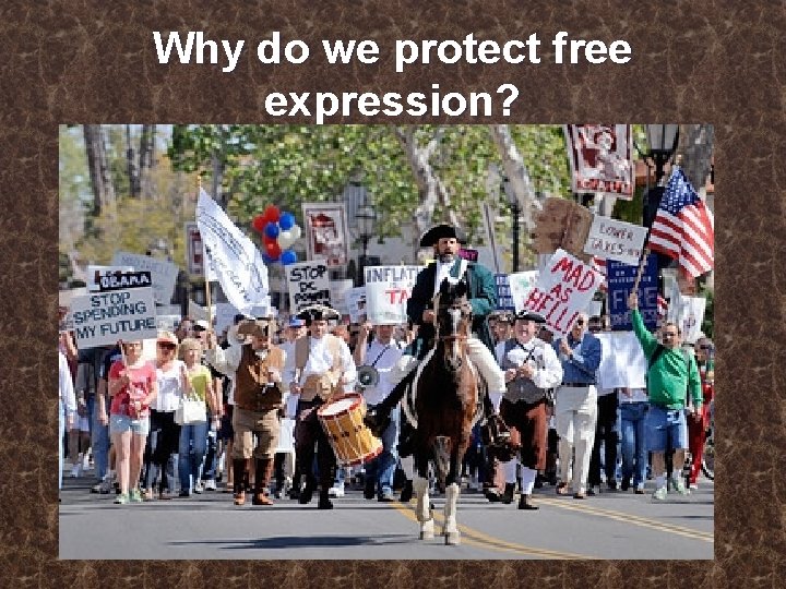 Why do we protect free expression? 