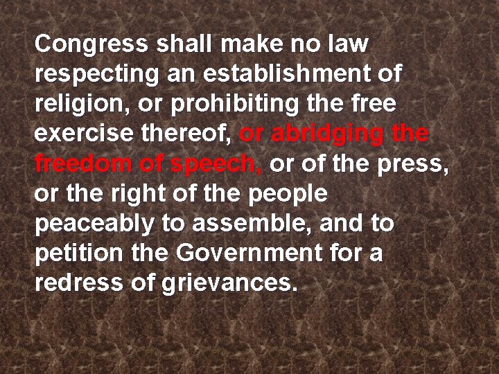 Congress shall make no law respecting an establishment of religion, or prohibiting the free