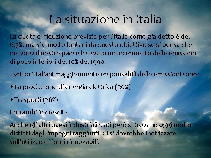 La situazione in Italia La quota di riduzione prevista per l’Italia come già detto