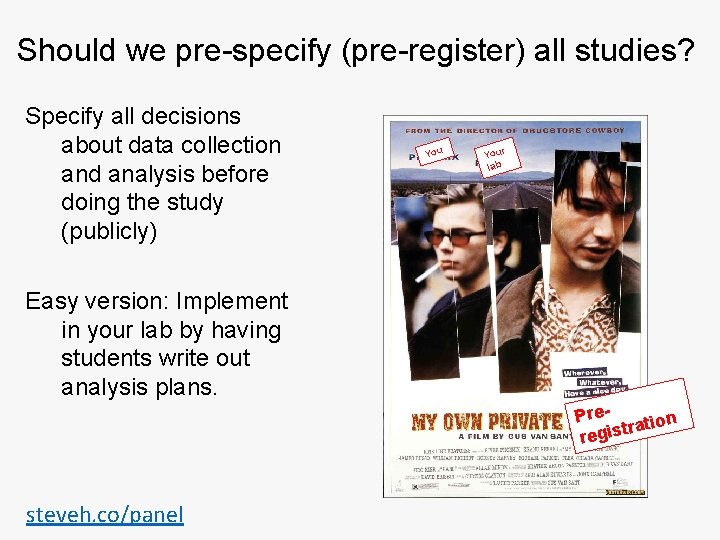 Should we pre-specify (pre-register) all studies? Specify all decisions about data collection and analysis