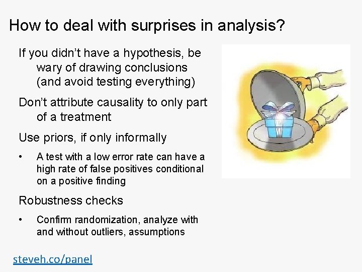 How to deal with surprises in analysis? If you didn’t have a hypothesis, be