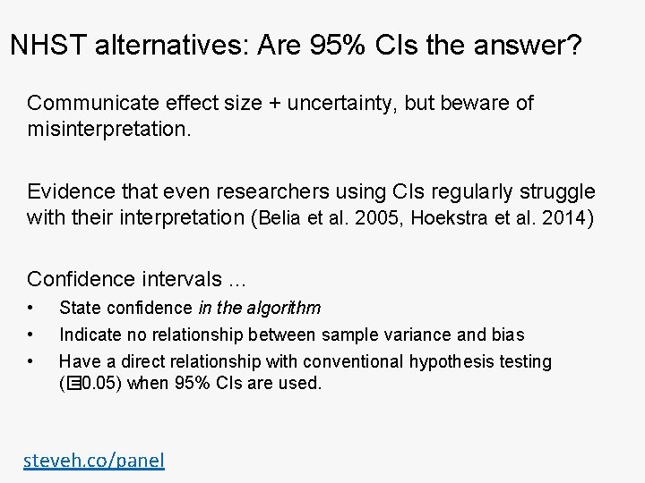 NHST alternatives: Are 95% CIs the answer? Communicate effect size + uncertainty, but beware