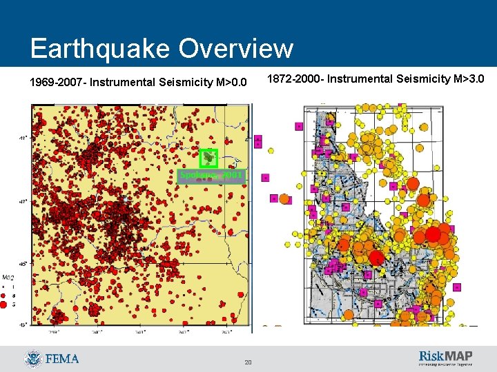 Earthquake Overview 1969 -2007 - Instrumental Seismicity M>0. 0 20 1872 -2000 - Instrumental