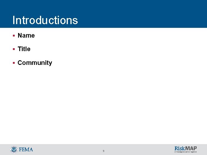 Introductions § Name § Title § Community 3 