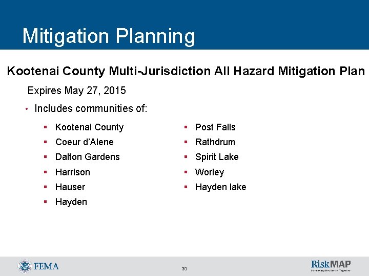 Mitigation Planning Kootenai County Multi-Jurisdiction All Hazard Mitigation Plan Expires May 27, 2015 •