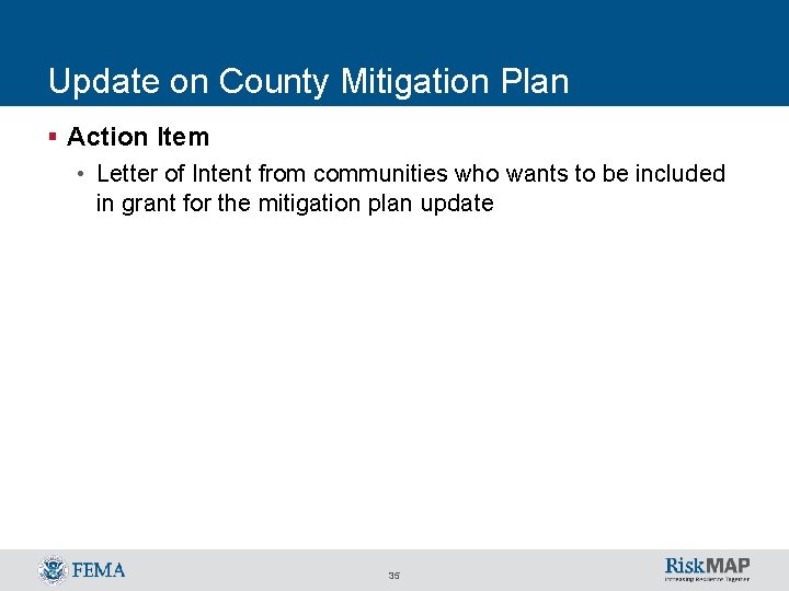Update on County Mitigation Plan § Action Item • Letter of Intent from communities