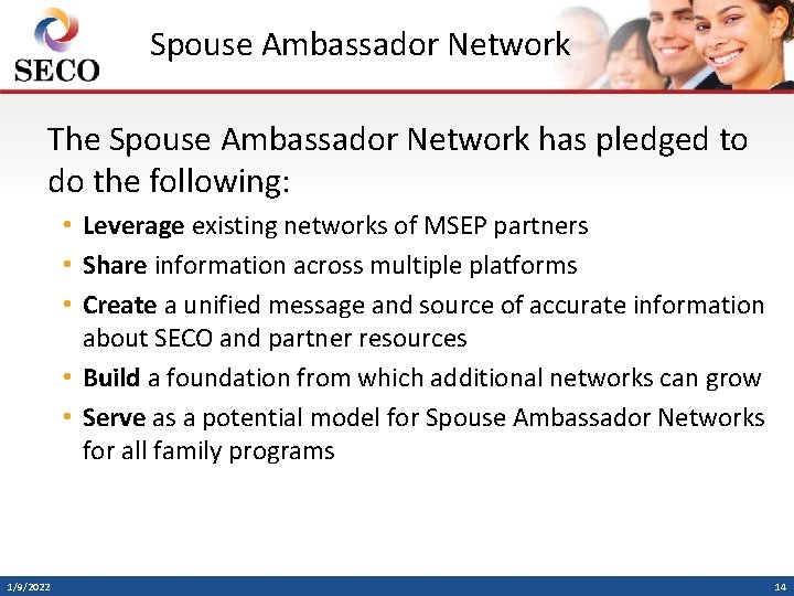 Spouse Ambassador Network The Spouse Ambassador Network has pledged to do the following: •