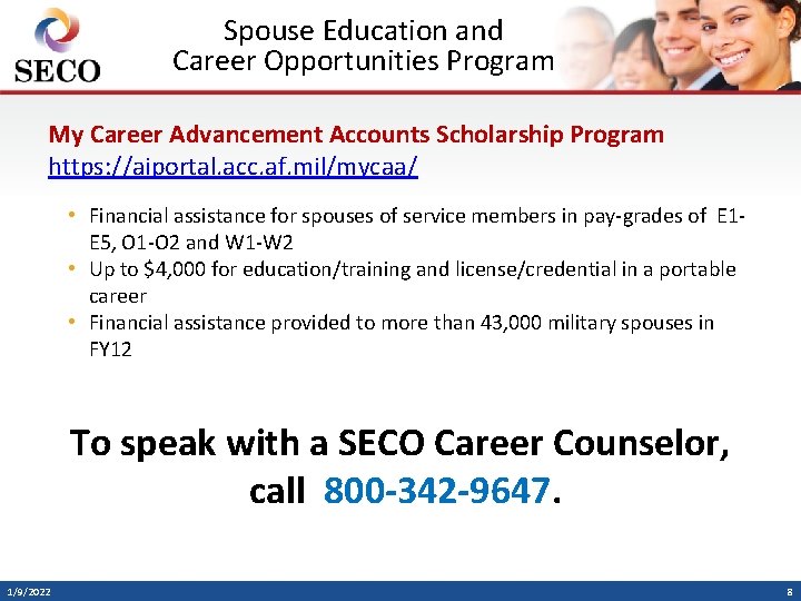 Spouse Education and Career Opportunities Program My Career Advancement Accounts Scholarship Program https: //aiportal.