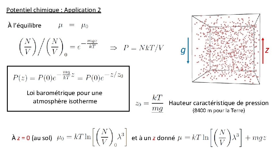 Potentiel chimique : Application 2 À l’équilibre g Loi barométrique pour une atmosphère isotherme