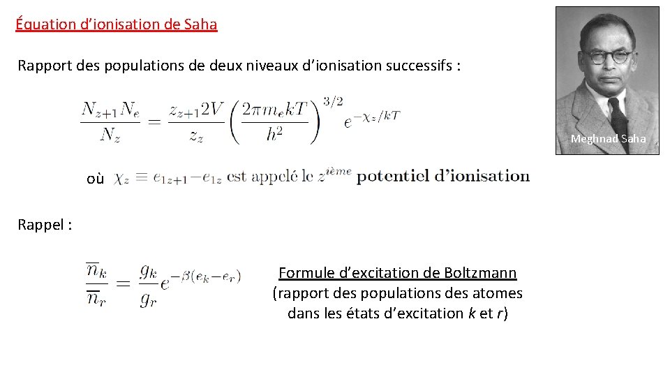 Équation d’ionisation de Saha Rapport des populations de deux niveaux d’ionisation successifs : Meghnad