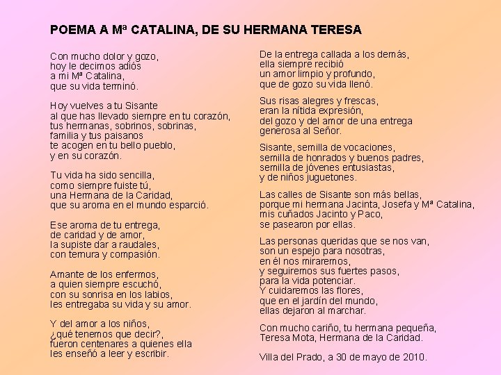 POEMA A Mª CATALINA, DE SU HERMANA TERESA Con mucho dolor y gozo, hoy