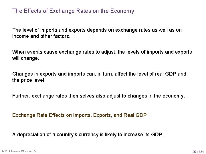 The Effects of Exchange Rates on the Economy The level of imports and exports