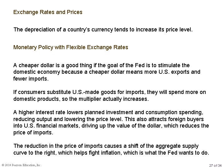 Exchange Rates and Prices The depreciation of a country’s currency tends to increase its