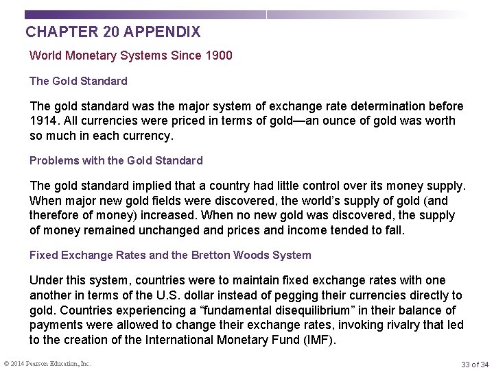 CHAPTER 20 APPENDIX World Monetary Systems Since 1900 The Gold Standard The gold standard