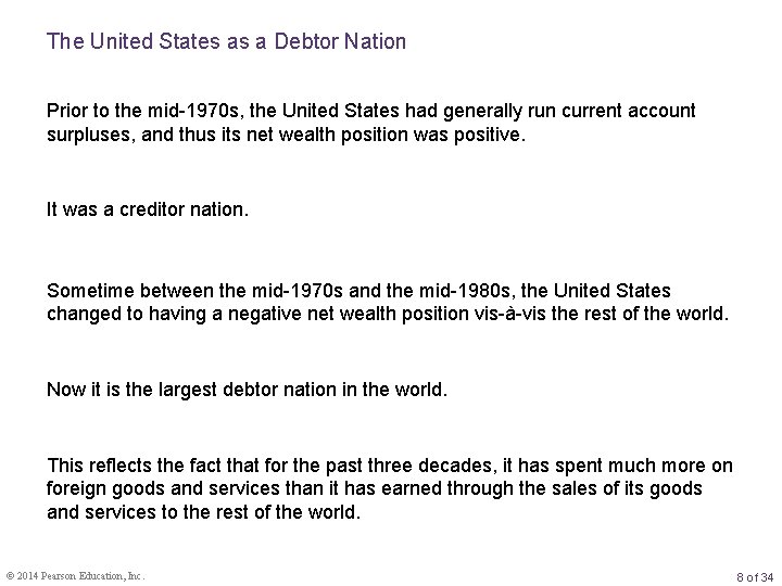 The United States as a Debtor Nation Prior to the mid-1970 s, the United