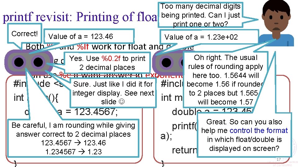 Too many decimal digits being printed. Can I just print one or two? printf