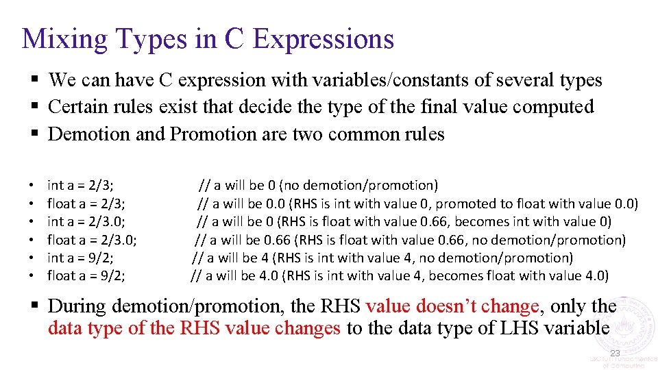 Mixing Types in C Expressions § We can have C expression with variables/constants of