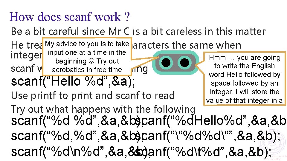 How does scanf work ? Be a bit careful since Mr C is a