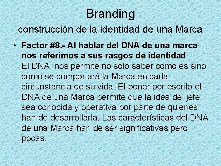 Branding construcción de la identidad de una Marca • Factor #8. - Al hablar