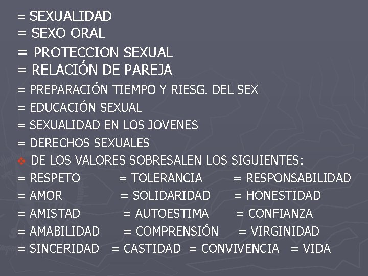 = SEXUALIDAD = SEXO ORAL = PROTECCION SEXUAL = RELACIÓN DE PAREJA = PREPARACIÓN