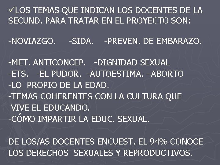 üLOS TEMAS QUE INDICAN LOS DOCENTES DE LA SECUND. PARA TRATAR EN EL PROYECTO