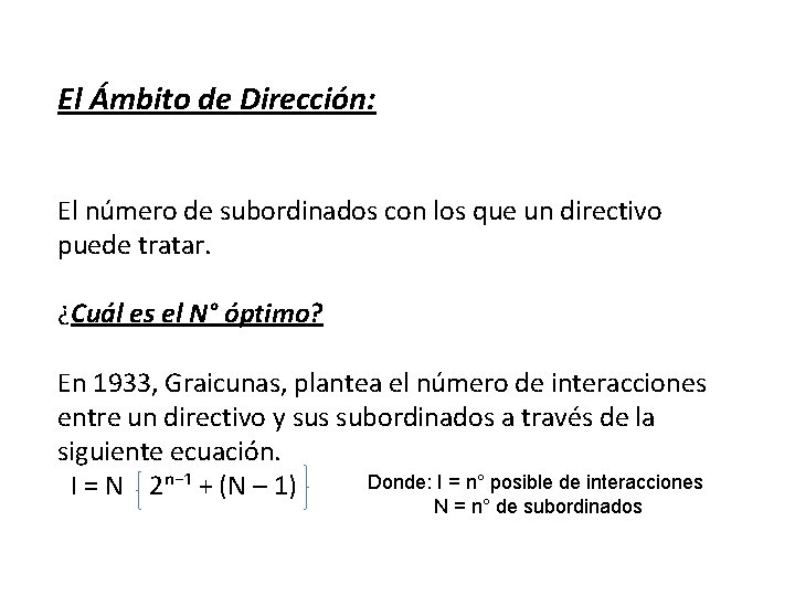 El Ámbito de Dirección: El número de subordinados con los que un directivo puede