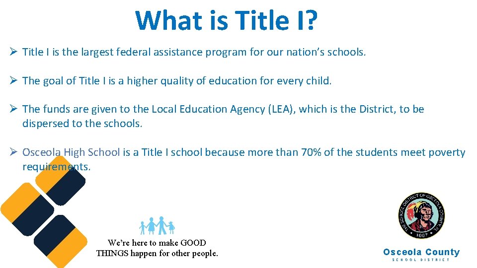 What is Title I? Ø Title I is the largest federal assistance program for