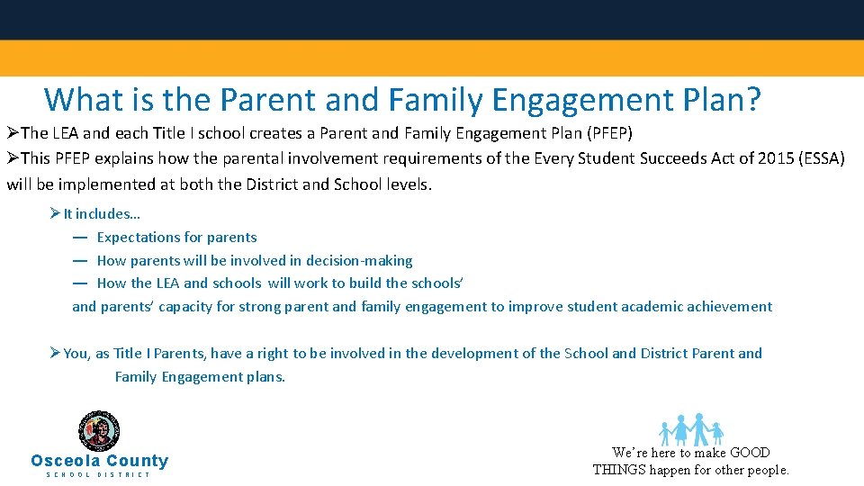 What is the Parent and Family Engagement Plan? ØThe LEA and each Title I