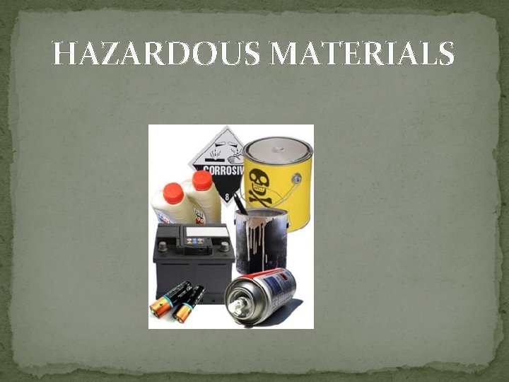 HAZARDOUS MATERIALS 