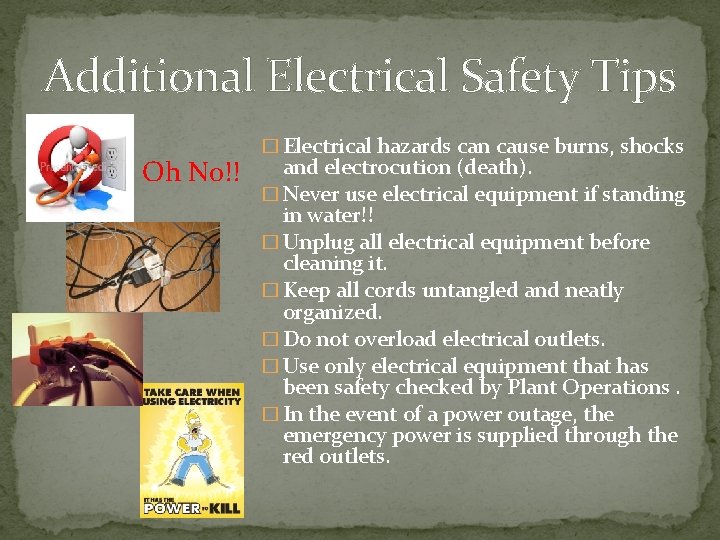 Additional Electrical Safety Tips � Oh No!! � Electrical hazards can cause burns, shocks