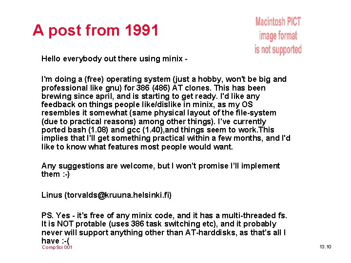 A post from 1991 Hello everybody out there using minix I'm doing a (free)