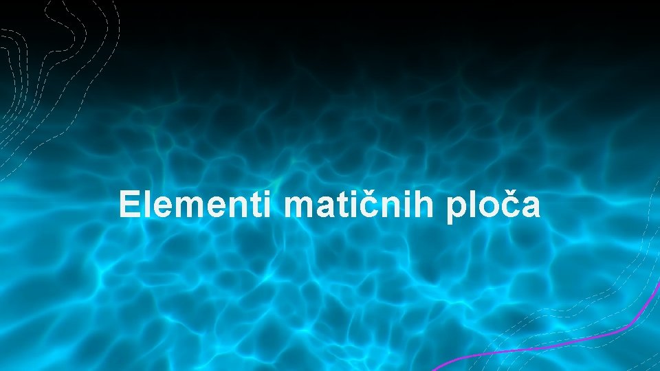 Elementi matičnih ploča 