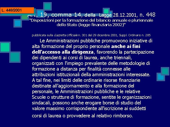L. 448/2001 Art. 19, comma 14, della Legge 28. 12. 2001, n. 448 "Disposizioni