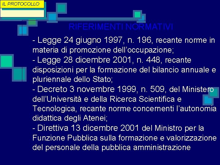 IL PROTOCOLLO ck. PC: RIFERIMENTI NORMATIVI - Legge 24 giugno 1997, n. 196, recante