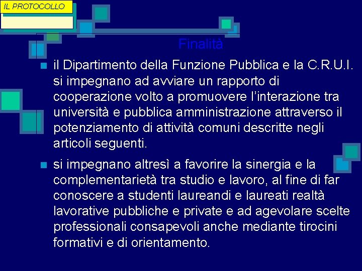 IL PROTOCOLLO Black. PC: Finalità n il Dipartimento della Funzione Pubblica e la C.