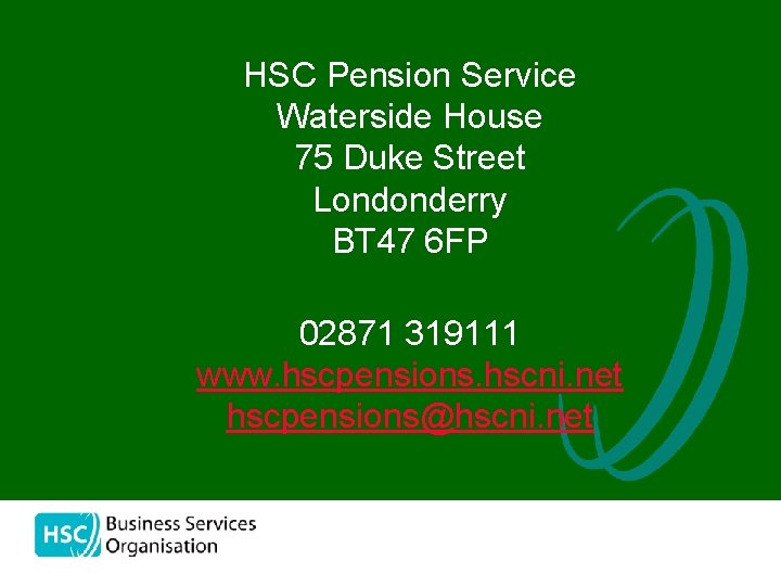 HSC Pension Service Waterside House 75 Duke Street Londonderry BT 47 6 FP 02871