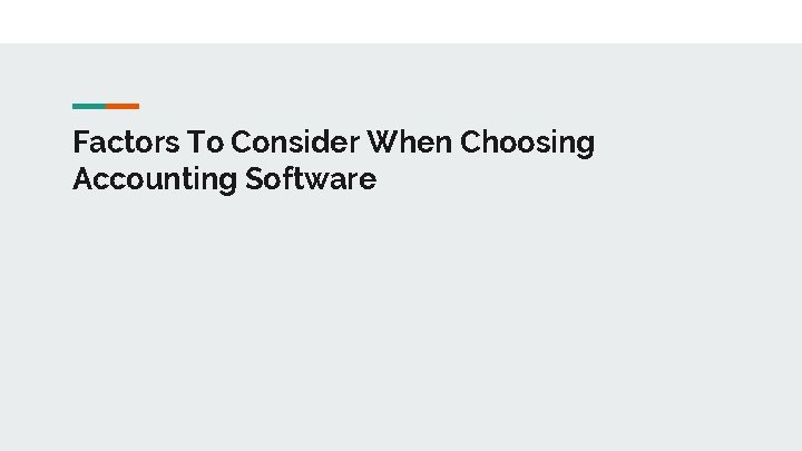 Factors To Consider When Choosing Accounting Software Ease
