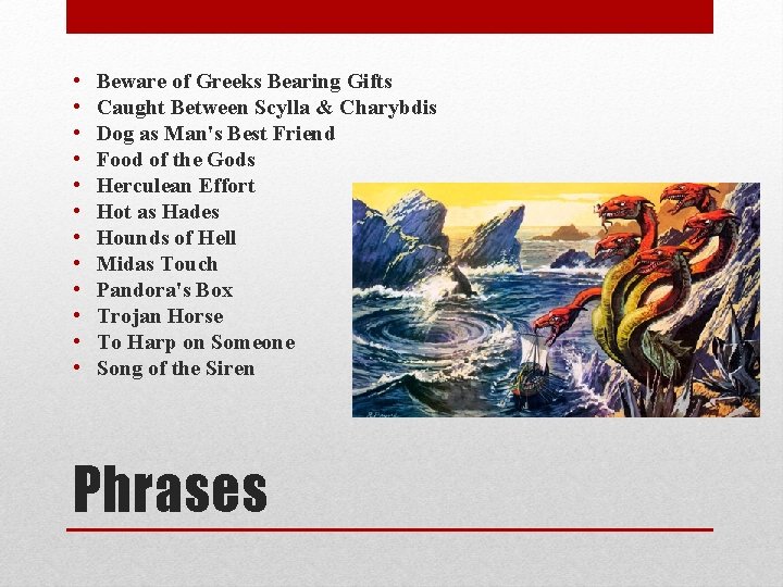  • • • Beware of Greeks Bearing Gifts Caught Between Scylla & Charybdis