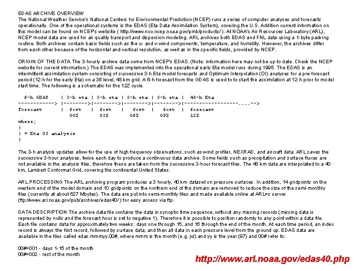 EDAS ARCHIVE OVERVIEW The National Weather Service's National Centers for Environmental Prediction (NCEP) runs