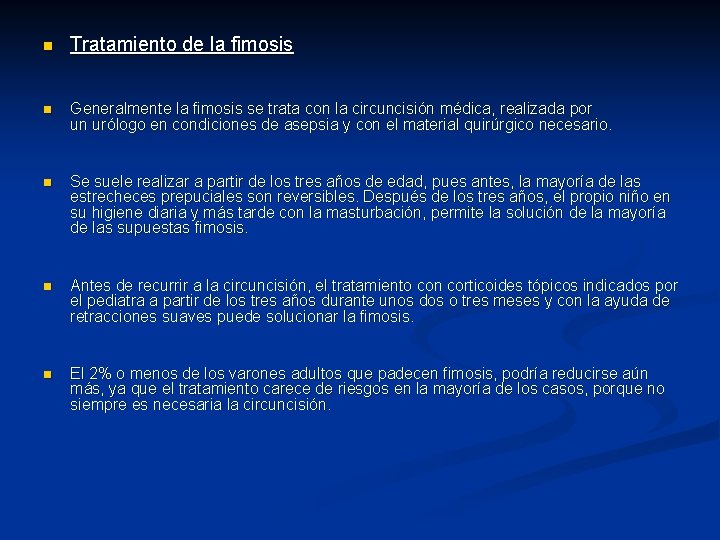n Tratamiento de la fimosis n Generalmente la fimosis se trata con la circuncisión n Tratamiento de la fimosis n Generalmente la fimosis se trata con la circuncisión