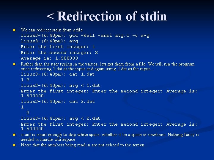 < Redirection of stdin n n We can redirect stdin from a file. linux