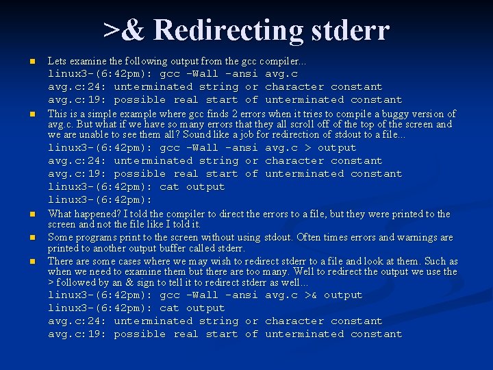 >& Redirecting stderr n n n Lets examine the following output from the gcc