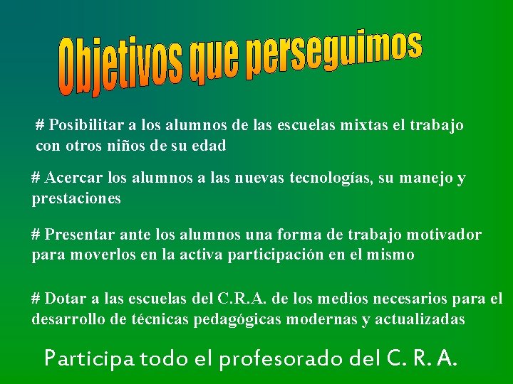 # Posibilitar a los alumnos de las escuelas mixtas el trabajo con otros niños